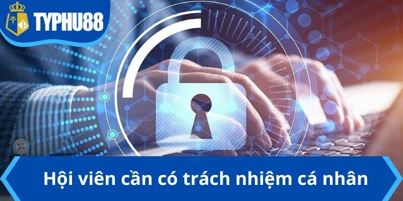 Hội viên cần có trách nhiệm cá nhân