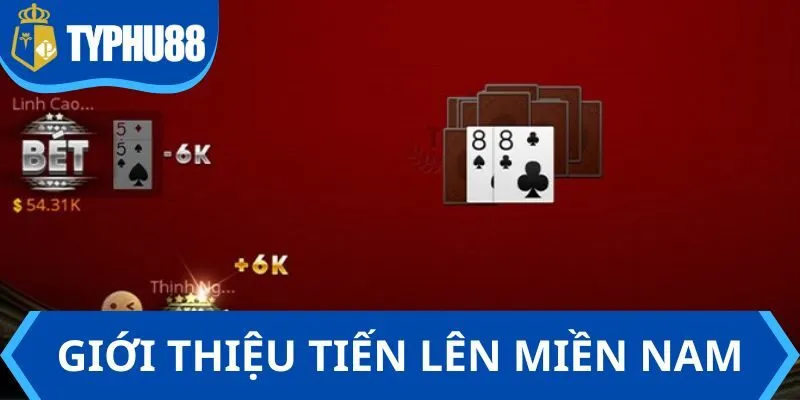 Đôi nét giới thiệu game Tiến Lên Miền Nam
