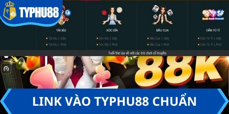 Chọn đúng link vào Typhu88 chuẩn