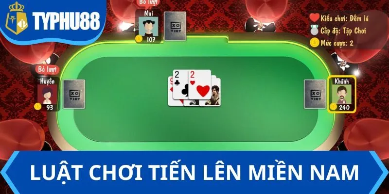 Luật lệ chơi Tiến Lên kiểu miền Nam