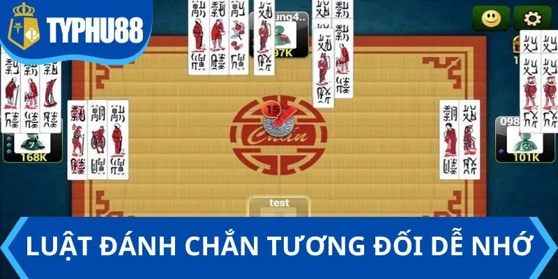Luật đánh Chắn tương đối dễ nhớ