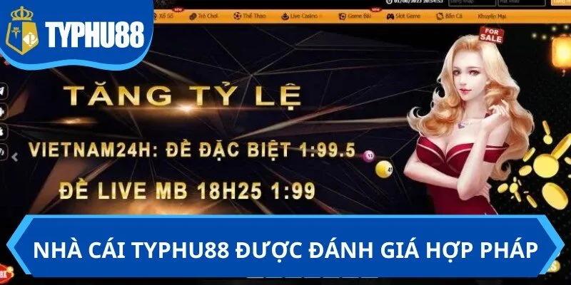 Nhà cái TYPHU88 được đánh giá hợp pháp