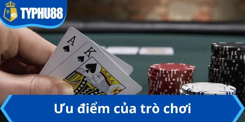 Ưu điểm của trò chơi